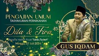 Pengajian Umum - Tasyakuran Pernikahan "Dita & Fira" bersama Gus IQDAM ft. Sabilu Taubah | PM Studio