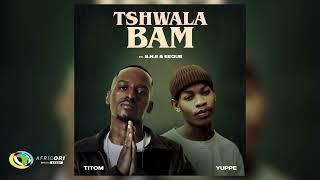 TitoM & Yuppe - Tshwala Bam [Ft.  S.N.E & EeQue] (Official Audio)