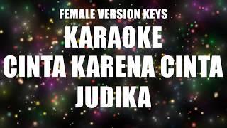 Judika - Cinta Karena Cinta Female Karaoke