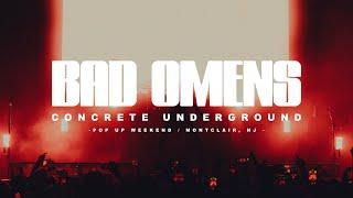 BAD OMENS CONCRETE UNDERGROUND - POP UP WEEKEND