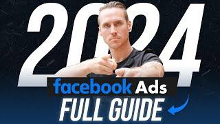 ULTIMATE Facebook Ads Tutorial 2024: From Beginner to Pro