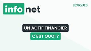 Qu'est-ce qu'un actif financier ?