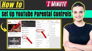 How To Set Up YouTube Parental Controls 2024