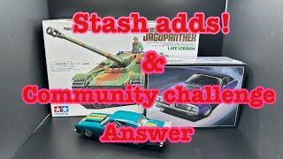 Stash adds, and my answer to @MarkBatsonHobbydude007  community challenge!!