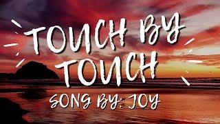 Touch by Touch Lyrics - Joy