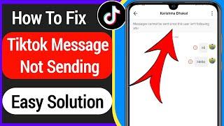 How To Fix Tiktok Message Problem || Fix "Cannot Send Message Due To This Users Privacy Setting"