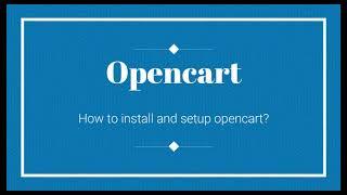 How to install and setup opencart?|Opencart