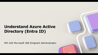 MD-102: Understand Azure Active Directory Entra ID