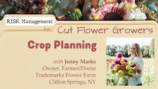 Crop Planning for Flower Farmers with Jenny Marks of Trademarks Flower Farm