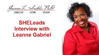 SHELeads...Interview with Leanne Gabriel