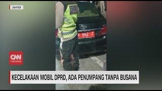 Kecelakaan Mobil DPRD, Ada Penumpang Tanpa Busana