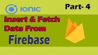 Getting data from firebase in ionic || Ionic (Firebase) Tutorial Part - 4