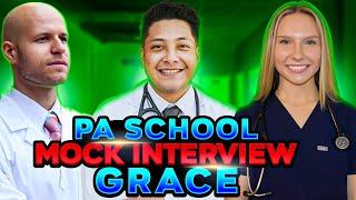 Physician Assistant (PA) School MOCK INTERVIEW - Grace