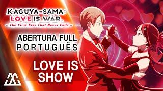 KAGUYA SAMA Abertura 4 Completa em Português - Love Is Show (PT-BR)