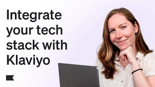 Seamlessly Integrate Your Tech Stack in Klaviyo