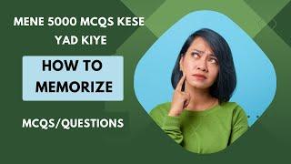 Mene 5000 MCQs Kese Yad Kiye? | How to memorize MCQs | #generalknowledge #spsc #fpsc