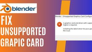 How to Fix Blender Unsupported Graphics Card or Driver 4 3