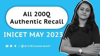 200Q Authentic recall - INICET MAY 2023 all 200q recall | Dr. Nikita Nanwani