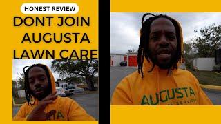 DONT JOIN AUGUSTA LAWN CARE HONEST REVIEW