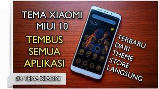 TERBARU TEMA XIAOMI ( MIUI 10 ) TEMBUS SEMUA APLIKASI LANGSUNG DARI THEME STORE !!!