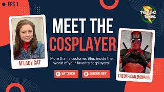 Meet the Cosplayer: Episode 1 - featuring @theofficialdadpool