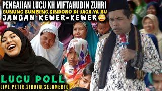 CERAMAH LUCU PENGAJIAN LUCU KH MIFTAHUDIN ZUHRI TERBARU 2024 DI PETIR SIROTO SELOMERTO WONOSOBO