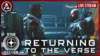  STAR CITIZEN | Returning to the Verse | 3.24.1 LIVE Tonight?