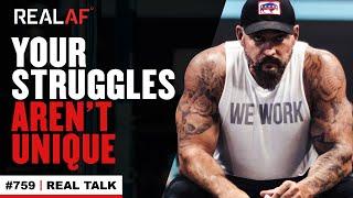 How Successful People Overcome Struggles On Their Way To Success - Ep 759 Real Talk