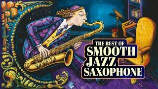 Unwind with the Best Smooth Jazz Saxophone Tracks – Don't Miss This!  