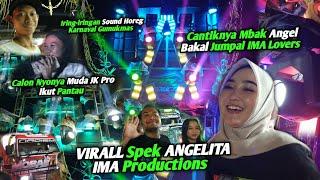 VIRAL  Spek ANGELITA IMA Productions Lounching Karnaval Gumukmas