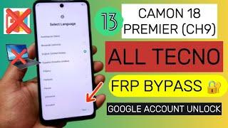 All Tecno Camon 18 Premier (CH9) Frp Bypass || Google Account Unlock || 2024 Method