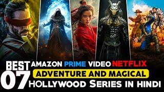 Top 7 Best Action Adventure Web Series On Netflix, Amazon Prime | hollywood movie hindi dubbed