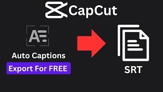 Extract SRT Subtitles from CapCut in 1 Minute | Tutorial for Windows & Mac