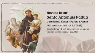 Misa Novena Besar Santo Antonius Padua - Hari Keempat, Selasa, 4 Juli 2023, LIVE Pukul 19.30 WIB