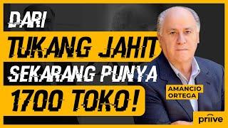 Berawal Dari Tukang Jahit, Amancio Ortega Berhasil Mempunyai 1700 Toko!  | priive Ep. 16