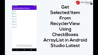 Get Selected Item From RecyclerView Using CheckBoxes ArrayList in Android Studio Latest