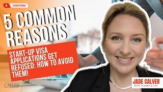 5 Common Reasons Start-Up Visa Applications Get Refused  How to Avoid Them!