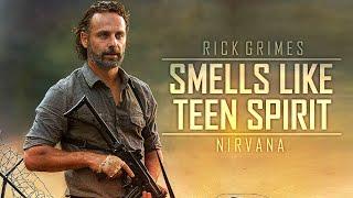 Рик Граймс || Smells Like Teen Spirit [TWD]