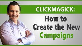 ClickMagick: How to Set Up ClickMagick Campaigns