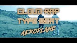 AEROPLANE - CLOUD RAP - PNL TYPE BEAT  - INSTRUMENTAL - 2017 (Prod by Polygon Beats)