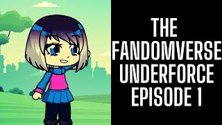 The Fandomverse: Underforce | Episode 1: A new universe! | Gacha Life 2 Series