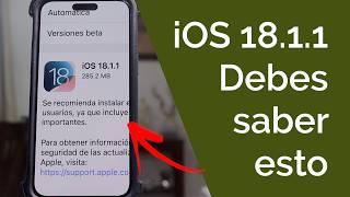 iOS 18.1.1 - POR ESTA RAZÓN NO DEBERÍAS ACTUALIZAR