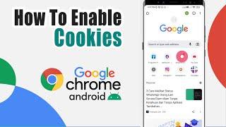 How To Enable Cookies On Chrome Android