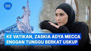 Zaskia Adya Mecca Grogi Berhijab Saat Kunjungi Vatikan di Malam Natal | INSEL UPDATE