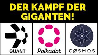 QUANT vs. COSMOS vs. POLKADOT | Der Kampf der Giganten