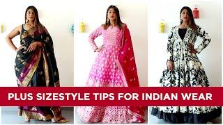 Plus size guide for Indian Women | Plus size Indian outfit ideas