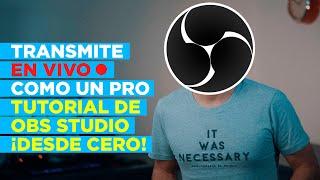  OBS STUDIO desde CERO ► Transmisiones en VIVO profesionales