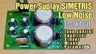 CARA MEMBUAT POWER SUPLAY SIMETRIS 12V-15V LOW NOISE