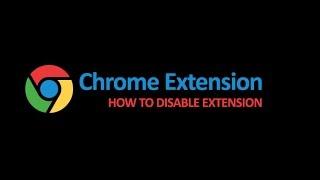 How to Disable Chrome extension