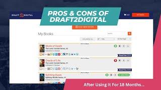 Pros and Cons of Publishing Books With Draft2Digital (After 18 Months)